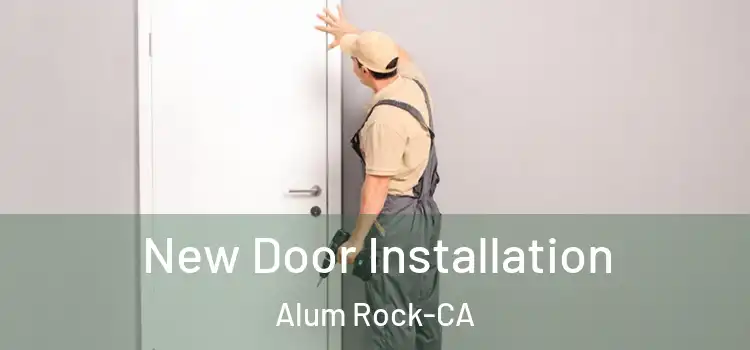  New Door Installation Alum Rock-CA