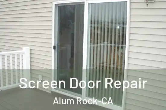  Screen Door Repair Alum Rock-CA